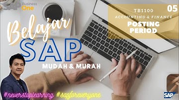 TB1100 - POSTING PERIOD | Belajar Mudah SAP BUSINESS ONE  | VLOG #22