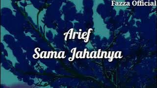 Arief - Sama Jahatnya ( Lirik )
