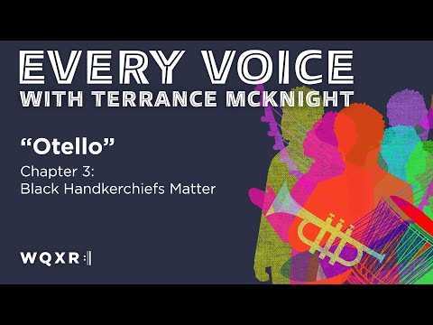 Otello: Chapter 3 | Every Voice with Terrance McKnight | Full Podcast Episode