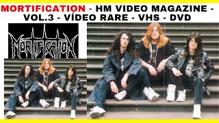 MORTIFICATION - HM VIDEO MAGAZINE - VOL.3 - VÍDEO RARE - VHS - DVD