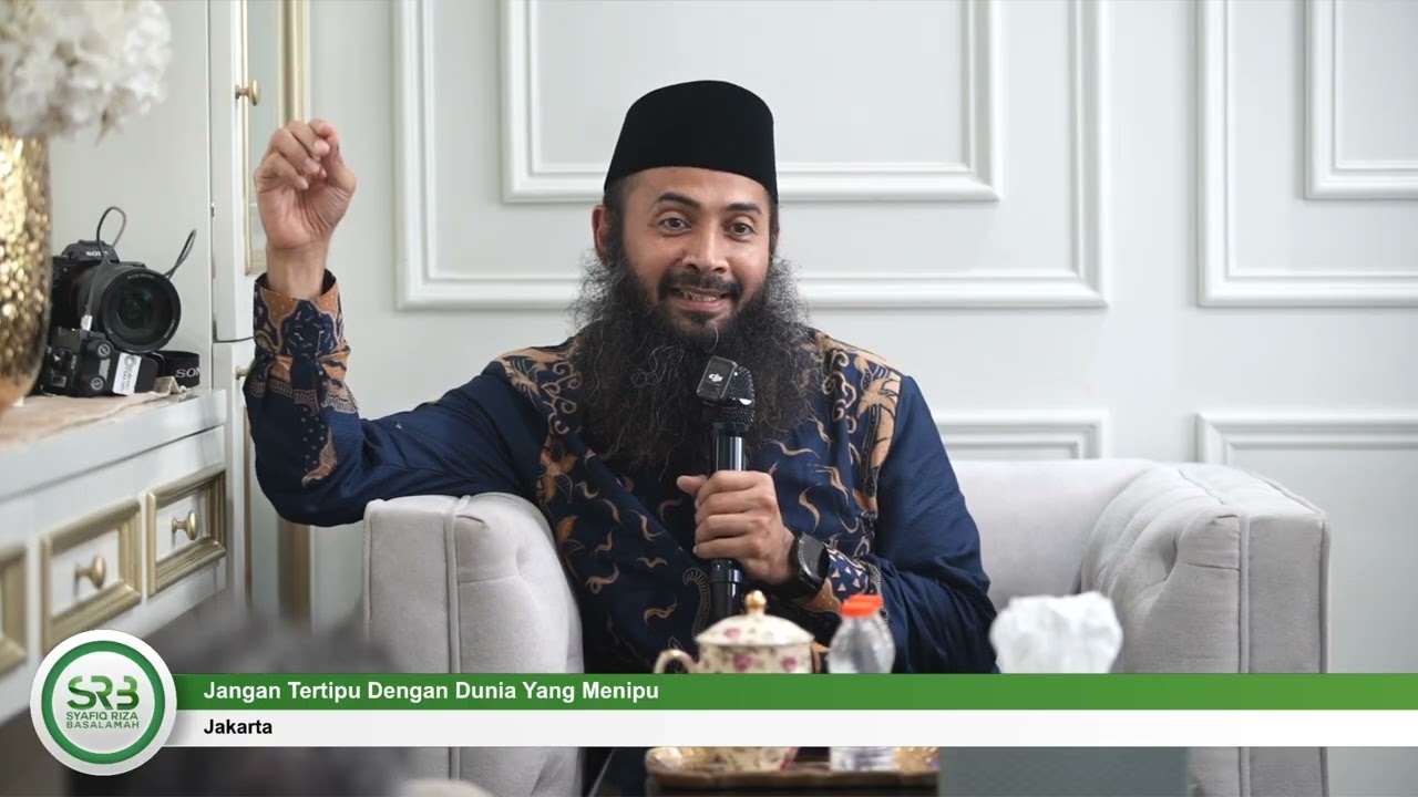 Jangan Tertipu Dengan Dunia Yang Menipu - Ustadz DR Syafiq Riza Basalamah MA
