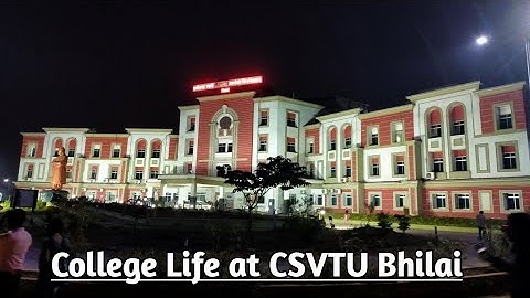 College Life at UTD-CSVTU Bhilai 2021 || Chhattisgarh Swami Vivekanand Technical University Bhilai