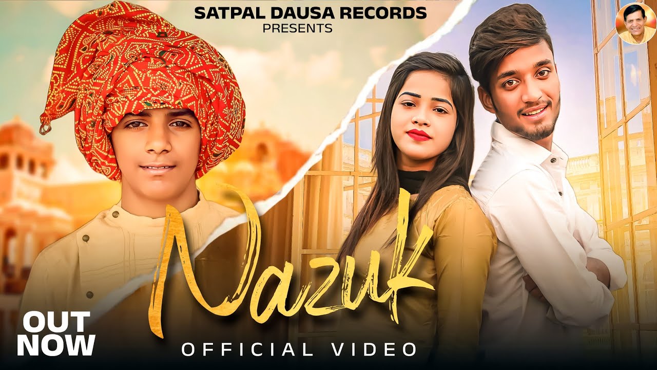 Nazuk Official Video  Yuvraj Dausa  Banty Gujjar  latest Haryanvi Song Satpal Dausa Records