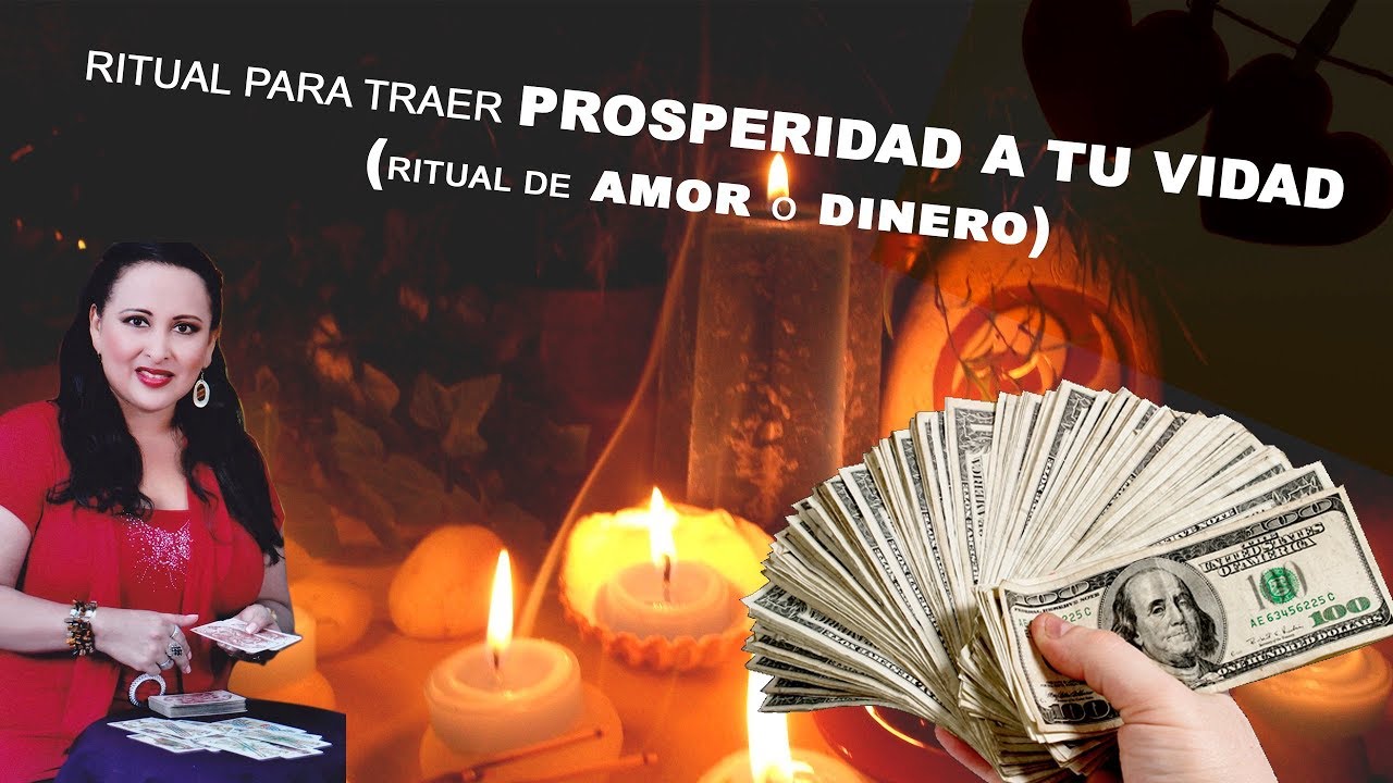 Ritual para atraer Prosperidad, Dinero y Amor - YouTube