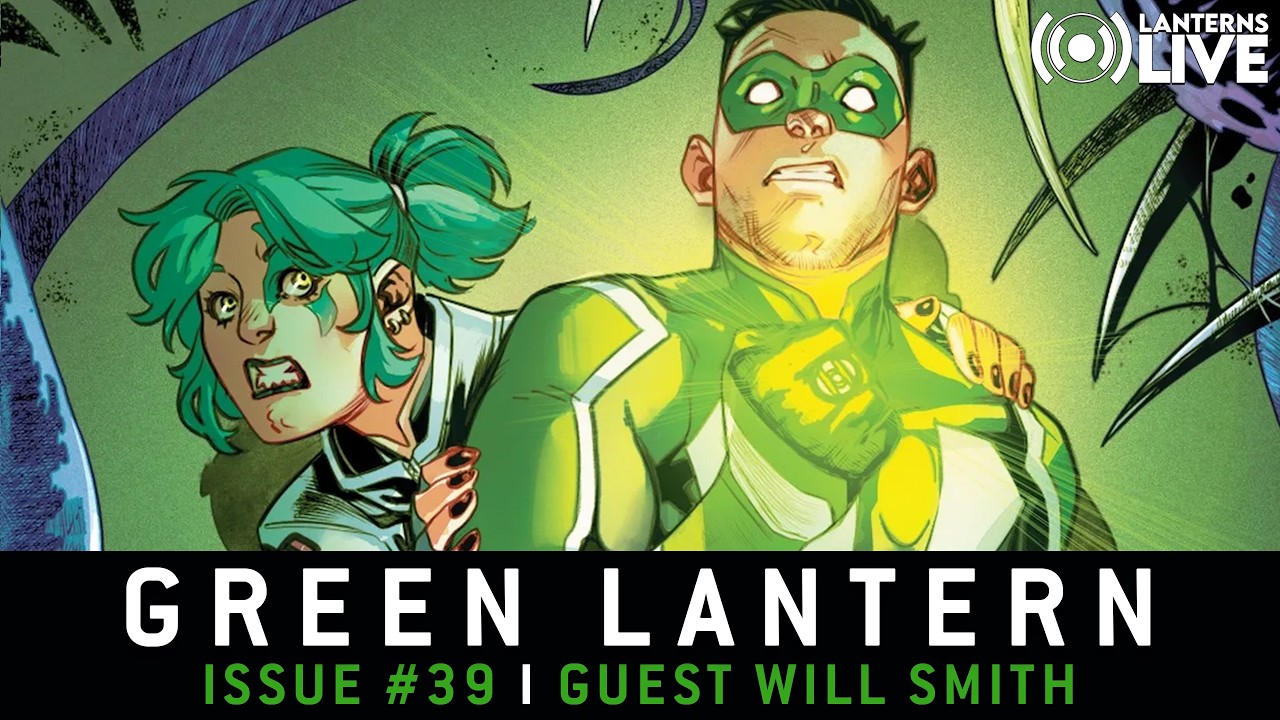 Green Lantern #39 | Guest Will Smith ‪‪@GreenLanternsPodcast‬