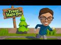 ฉันเกลียดต้นไม้ | Trees Hate You (Demo)