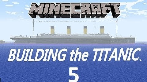 (OUTDATED!) Titanic Minecraft Tutorial part 5 (2012)