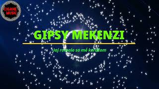 GIPSY MEKENZI 2021 MIX ČARDÁŠE