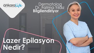 Lazer Epilasyon Nedir? -Ankarali̇fe