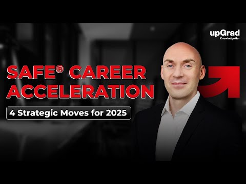 SAFe® Career Acceleration: 4 Strategic Moves for 2025 | upGrad KnowledgeHut