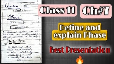 CLASS 11 | CH # 7 | DEFINE AND EXPLAIN PHASE | BEST PRESENTATION |SAWAL O JAWAB STUDIO | SOJ STUDIO