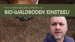 Erfahrungsbericht: 12 Monate Bio-Waldboden Einstreu im Pferdestall