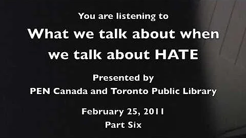 PEN Event  HATE  Part 6  Feb. 25, 2011