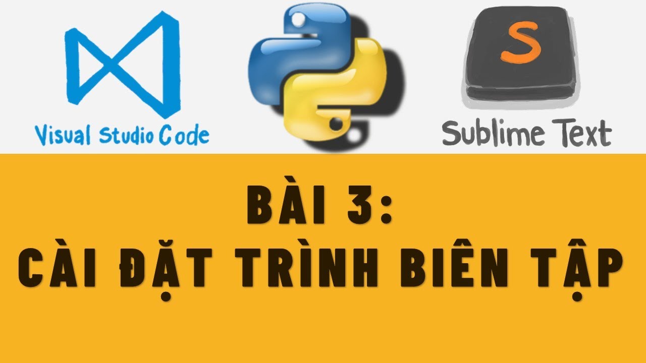 sublime text 3 ภาษาไทย  Update  NNLT Python Cơ bản | CÀI ĐẶT TRÌNH BIÊN TẬP | Sublime Text | Visual Studio Code