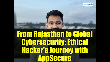 From Rajasthan to Global Cybersecurity: Ethical Hacker