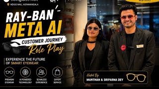 🎥✨ Ray-Ban Meta AI Customer Journey Role Play and  engaging and insightful role play showcasing!!