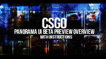 CSGO: Panorama UI Beta Preview with instructions