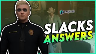 Slacks Gets Asked a Tough Question - GTA RP Nopixel