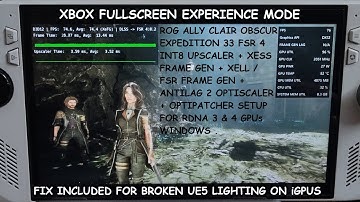 RogAlly Clair Obscur Expedition 33 FSR 4 + XeSS / FSR Frame Gen Optiscaler + OptiPatcher For AMD GPU