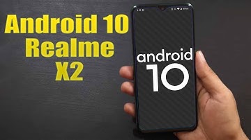 Install Android 10 on Realme X2 (Pixel Experience ROM) - How to Guide!