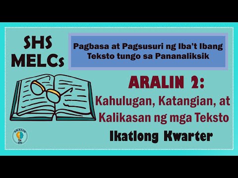 Aralin 2: Kahulugan, Katangian, at Kalikasan ng mga Teksto SHS Grade 11 MELCs Part 1 (Ver.1)