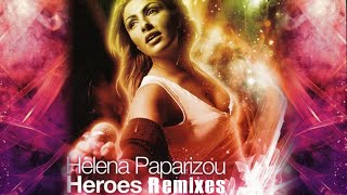 Helena Paparizou - 'Ελενα Παπαρίζου - Ηeroes -  The Remixes