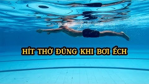Bơi ếch | Cách thở đúng khi bơi