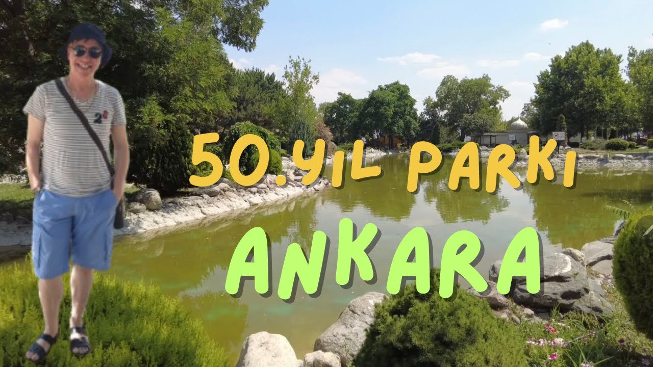 Çok güzel bir yeri gezdim. Bir parktan çok daha fazlası. 50. Yıl Parkı - Ankara