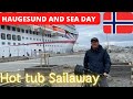 P&amp;O Fjords cruise April Part 4 - Haugesund, The Quays and Hot tub Sailaway.