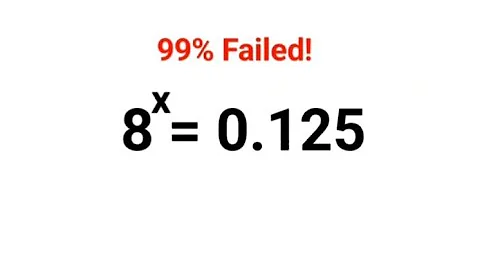 8^x = 0.125. 99%  failed to find x orally! Can you? #indices #explore #maths