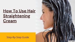 How To Use Hair Straightening Cream | Step-By-Step Guide screenshot 3