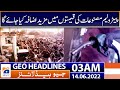 Geo News Headlines Today 03 AM | Miftah Ismail | Petrol Price | IMF Deal | Syria | 14th June 2022