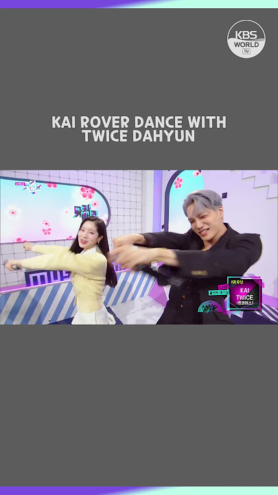 #KAI #ROVER DANCE WITH #TWICE #DAHYUN | KBS WORLD TV 230324