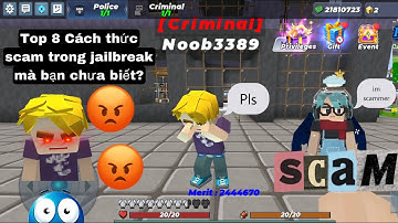 Top 8 Scam Tricks That Scammers Often Use In Jailbreak[BlockmanGo] - Genji BG