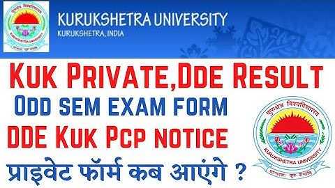KUK UNIVERSITY PRIVATE, DISTANCE RESULTS,PRIVATE FORM ?,DDE PCP नोटिस,UG-PG ODD SEM ONLINE EXAM FORM