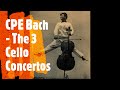 C P E Bach - The 3 Cello Concertos