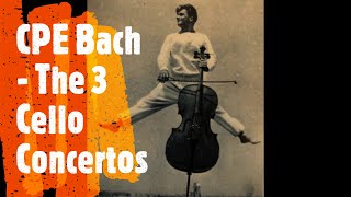 C P E Bach - The 3 Cello Concertos