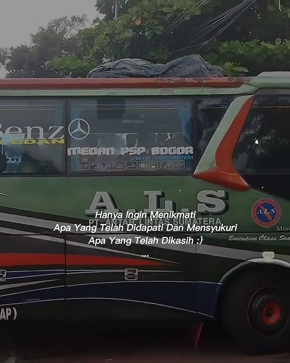 Story Wa Bus Als 333 Legendaris Bogor #fyp #capcut #fypシ #bus #busals #als #alsmania #bussumatera
