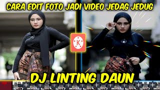 Cara Edit Foto Jadi Video Jedag Jedug Sesuai Beat Lagu Dj Linting Daun