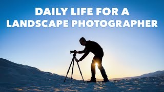 A Day in the Life of a Landscape Photographer