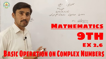 Basic Operations on Complex Numbers || 9th Class Math Unit 2 Ex 2.6