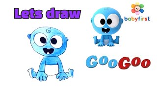 How to draw GooGoo @BabyFirstTV