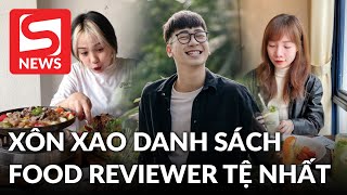 Xôn xao bình chọn các Food Reviewer “kém chất lượng” nhất, loạt tên đình đám lọt top?