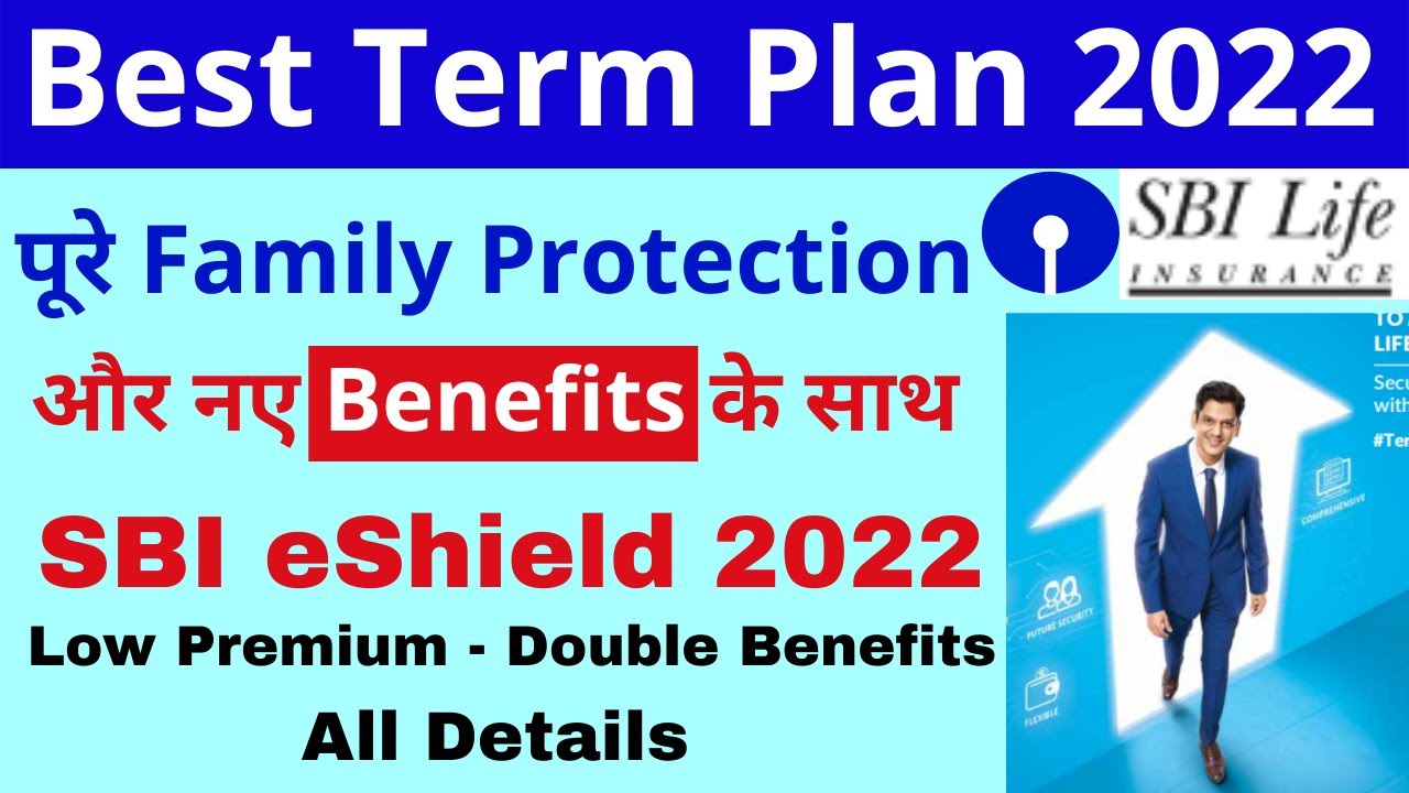 SBI Best Term Plan For 2022 SBI EShield For 2022 SBI EShield Term sbi-best-term-plan-for-2022-sbi-eshield-for-2022-sbi-eshield-term