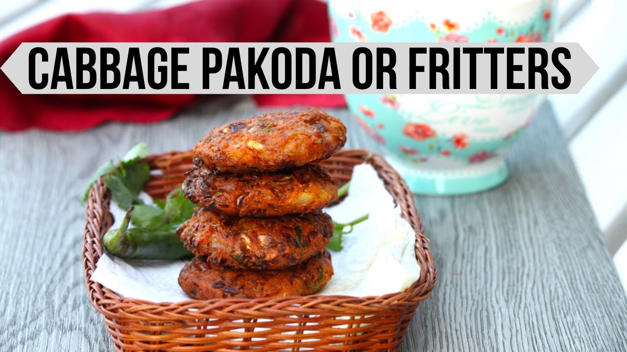 How to Make Crispy Cabbage Pakoda or Cabbage Fritters- Gluten Free ...