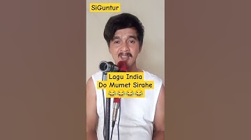 Lagu India Do Mumet Sirahe 😂😂 #lagulucu #videolucu #siguntur #comedy #funny #lucu