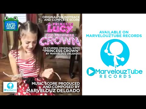 Princess Lucy: The Princess Crown - Complete Score | MarvelouzTube Records