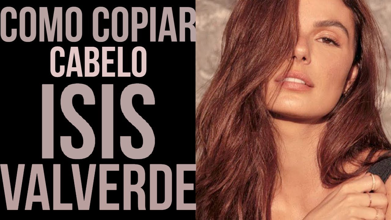 DESCUBRA A COLORAÇÃO Usada No Cabelo De ISIS VALVERDE