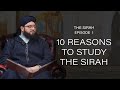 The Sirah Ep 1 Intro 10 Reasons To Study The Sirah The Sirah Ep 1 Intro 10 Reasons To Study The Sirah