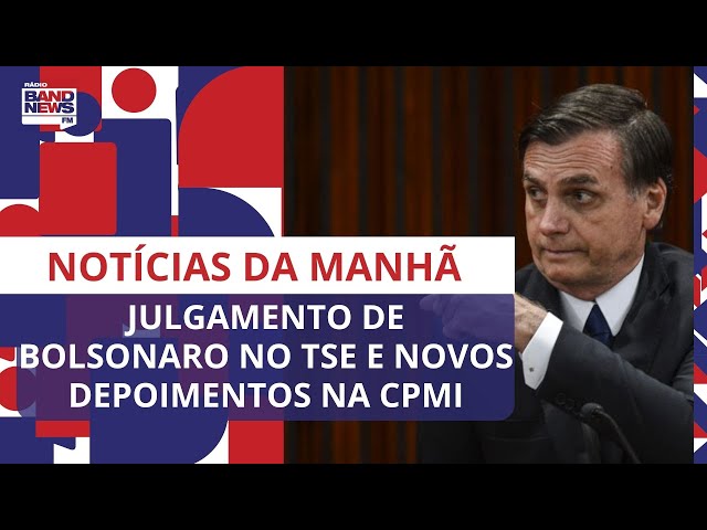 Julgamento de Bolsonaro no TSE e novos depoimentos na CPMI do atos  criminosos 